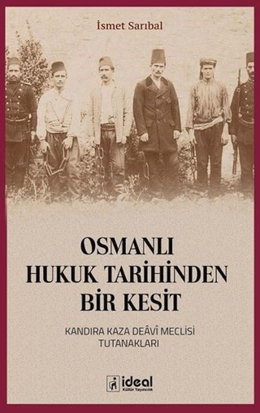 Osmanlı Hukuk Tarihinden Bir Kesit - Kandıra Kaza DeAvi Meclisi Tutanakları