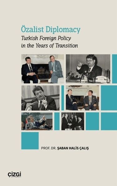 Özalist Diplomacy Turkish Foreign Policy in the Years of Transition