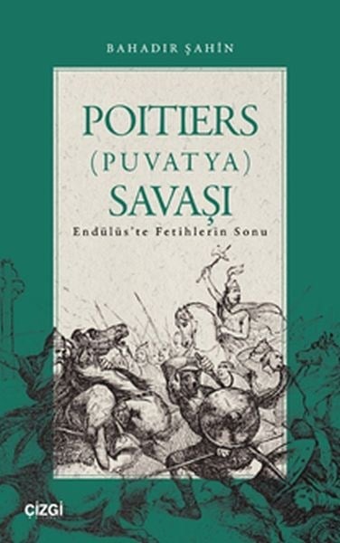 Poitiers (Puvatya) Savaşı Endülüs’te Fetihlerin Sonu