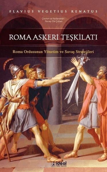 Roma Askeri Teşkilatı - Roma Ordusunun Yönetim ve Savaş Stratejileri