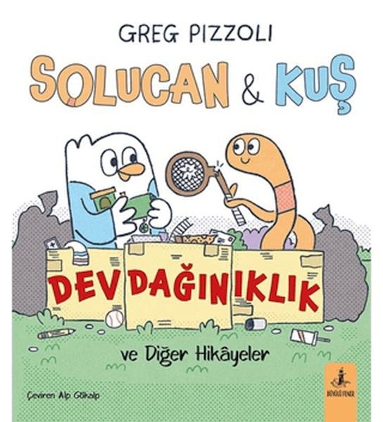 Solucan & Kuş Dev Dağınıklık ve Diğer Hikayeler
