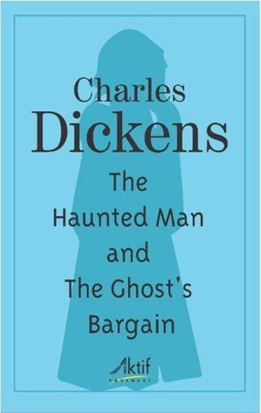 The Haunted Man and The Ghost's Bargain