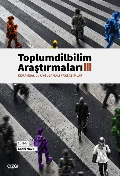 Toplumdilbilim Araştırmaları III Toplumdilbilim Araştırmaları