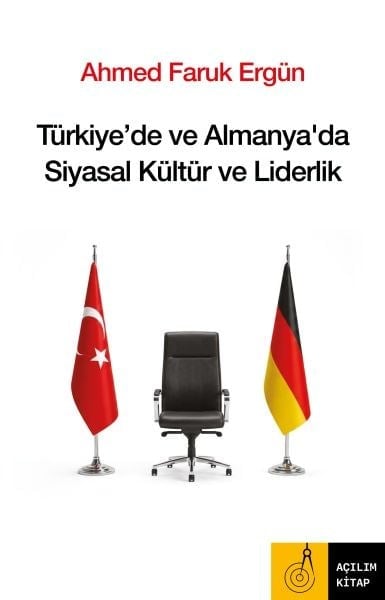 Türkiye`de ve Almanya`da Siyasal Kültür ve Liderlik