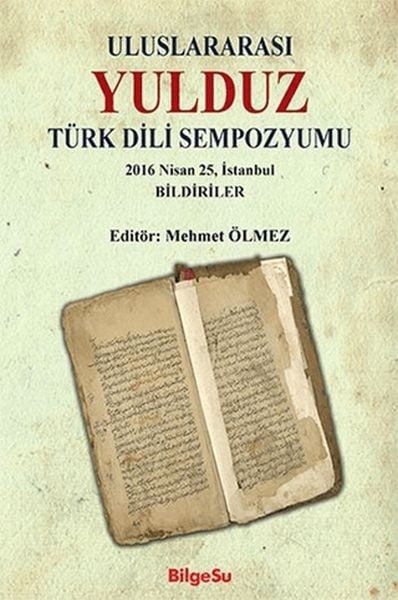 Uluslararası Yulduz Türk Dili Sempozyumu 2016 Nisan, 25 İstanbul Bildiriler
