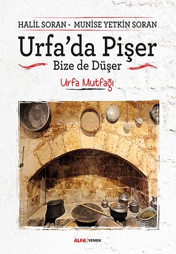 Urfa'da Pişer Bize de Düşer - Urfa Mutfağı
