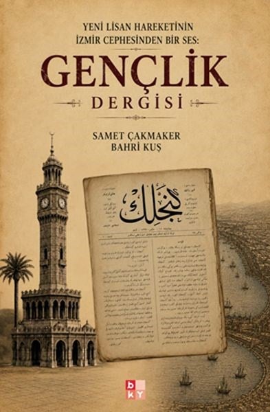 Yeni Lisan Hareketinin İzmir Cephesinden Bir Ses:  Gençlik Dergisi