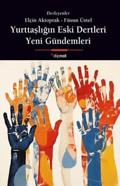 Yurttaşlığın Eski Dertleri, Yeni Gündemleri
