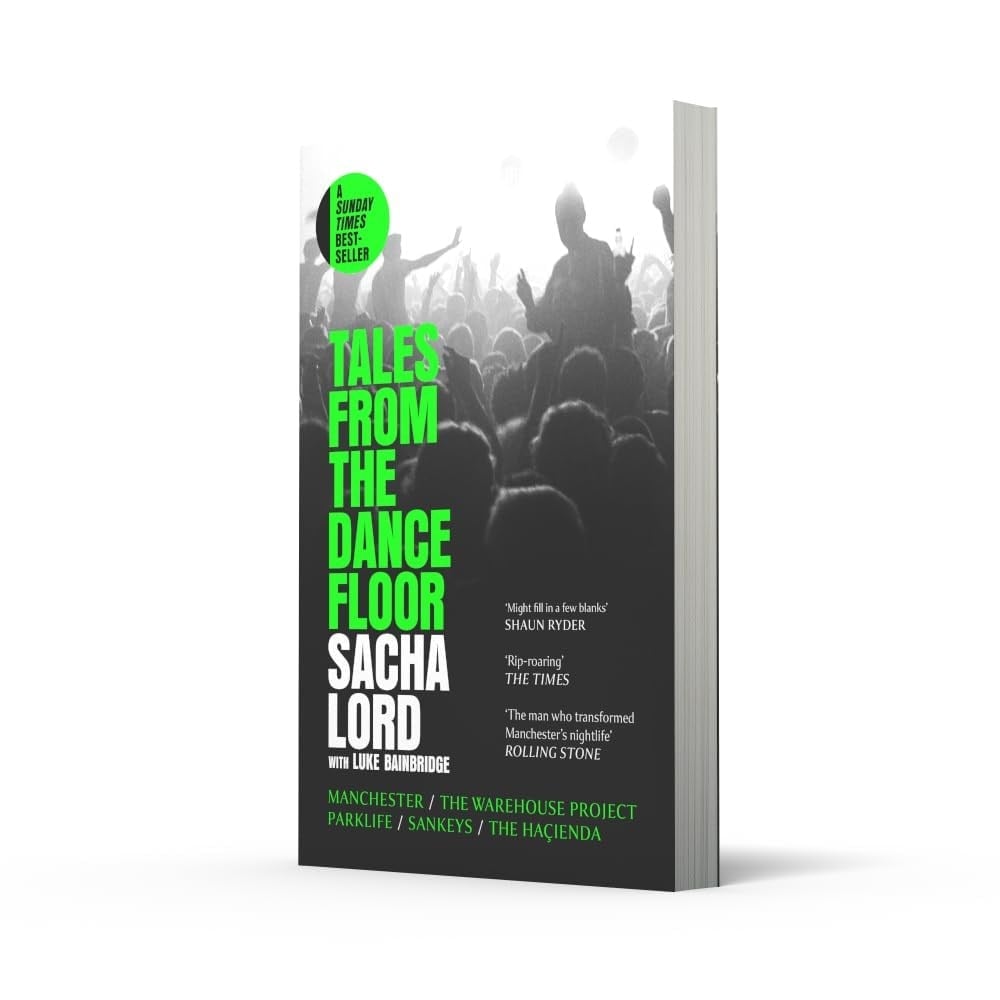  Tales from the Dancefloor: Manchester / The Warehouse Project / Parklife / Sankeys / The Haçienda Kitap