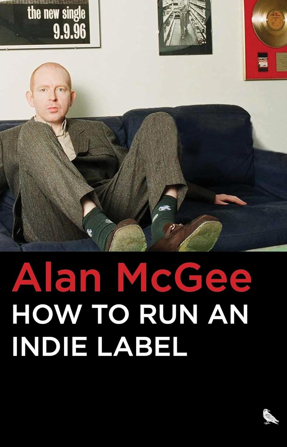 How to Run an Indie Label – Alan McGee Kitap