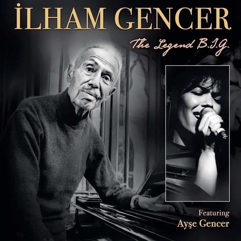 İLHAM GENCER - THE LEGEND B.I.G. (FEAT. AYŞE GENCER)