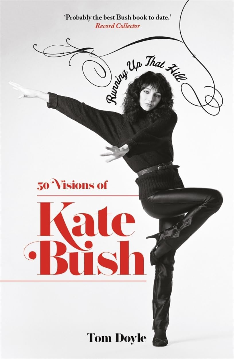 Running Up That Hill: 50 Visions of Kate Bush Kitap