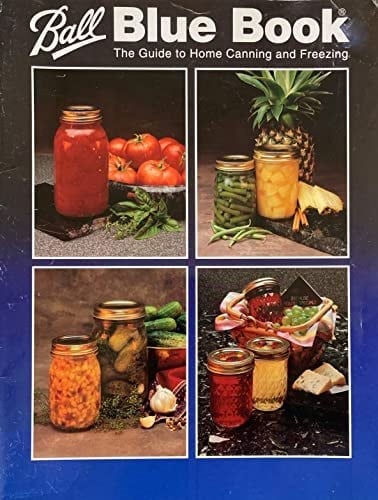 The Guide to Home Canning and Freezing (Ball Blue Book, Edition 32)