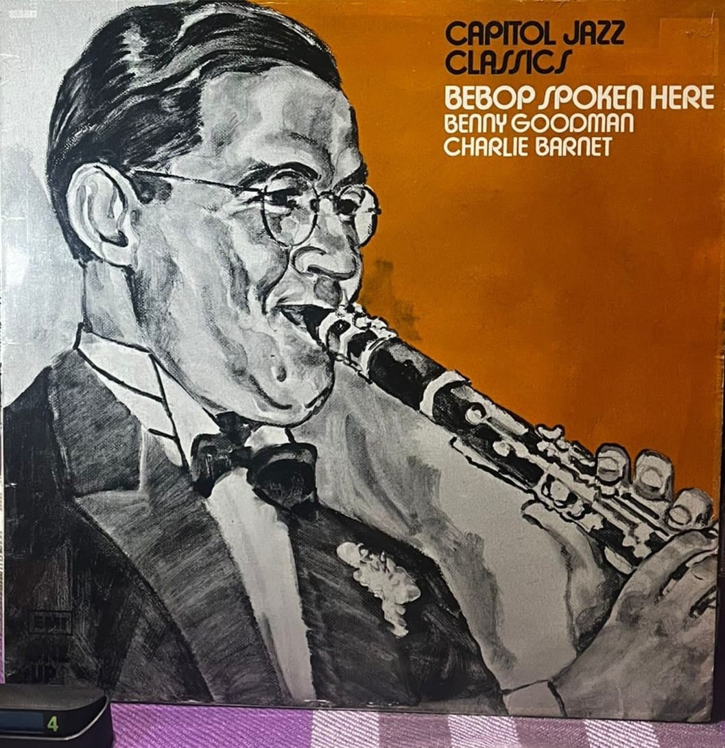 Benny Goodman & Charlie Barnet – Bebop Spoken Here (Capitol Jazz Classics Vol. 4) LP