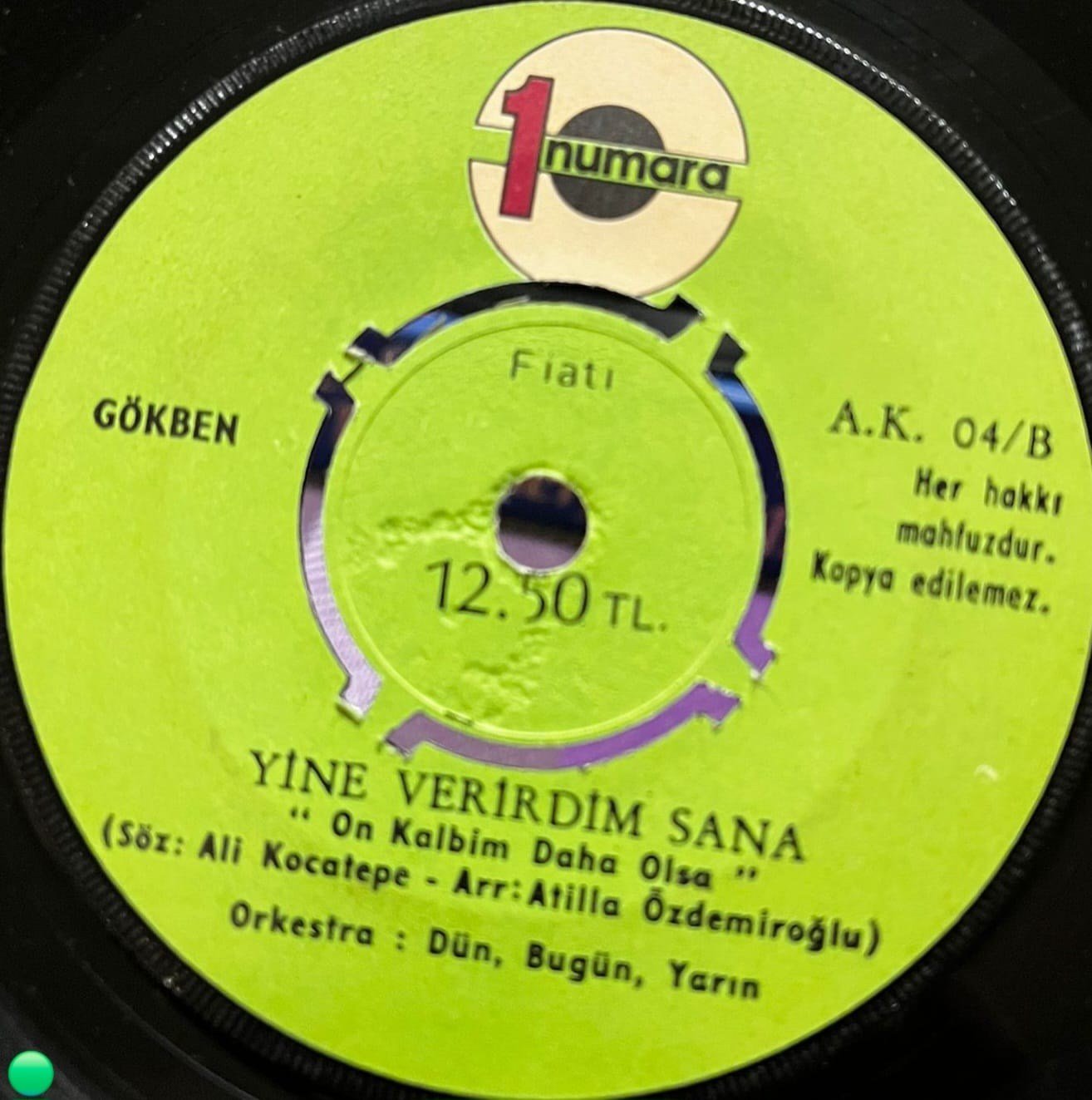 Gökben - Derdim Var Dağlar Gibi / Yine Verirdim Sana (45'lik Plak, 1 Numara)