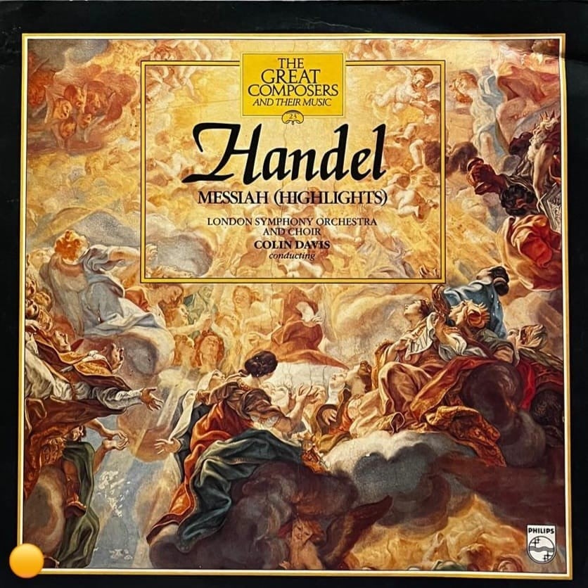 Handel: Messiah (Highlights) - London Symphony Orchestra, Colin Davis (Philips 411 000-1)