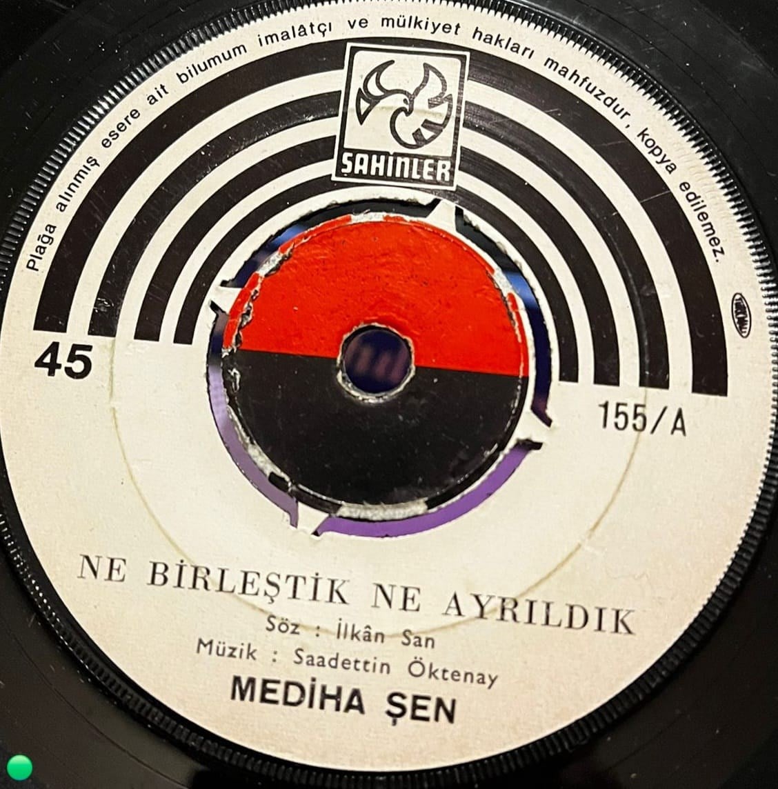 Mediha Şen - Ne Birleştik Ne Ayrıldık / İnan İnan Ki - Şahinler Plak 45'lik