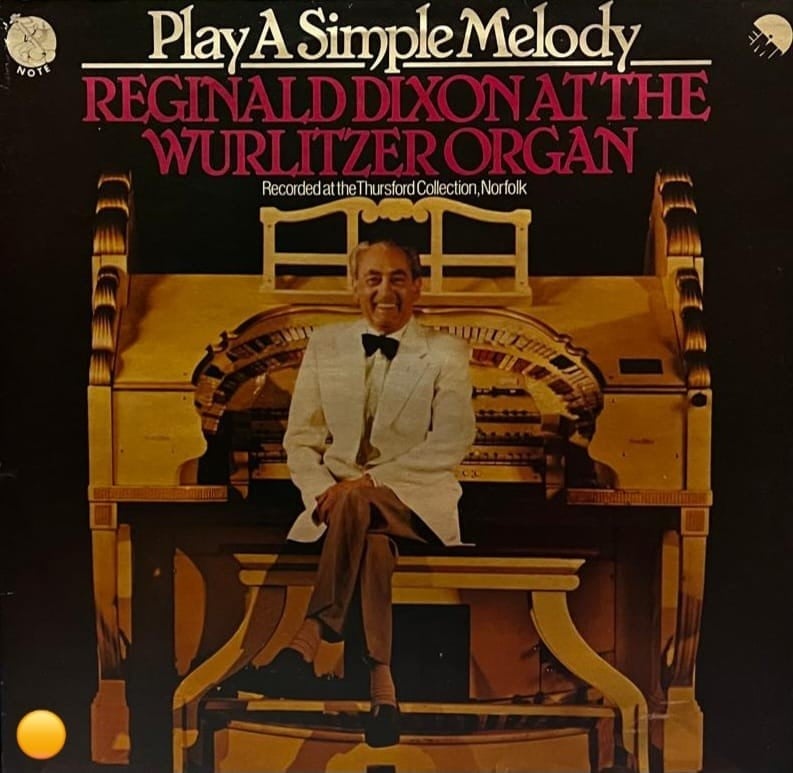 Play A Simple Melody - Reginald Dixon At The Wurlitzer Organ