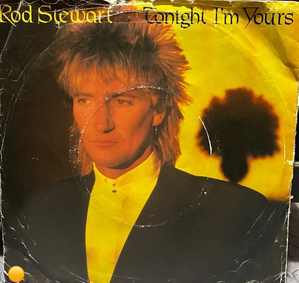 Rod Stewart - Tonight I'm Yours (Don't Hurt Me) / Sonny - 7