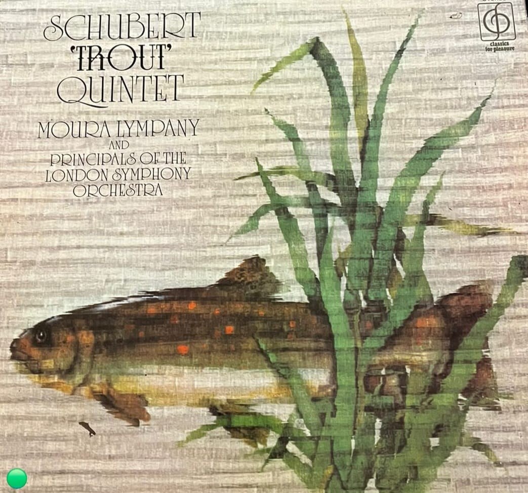 Schubert: 'Trout' Quintet - Moura Lympany & Principals of The London Symphony Orchestra (Classics for Pleasure - CFP 40066)