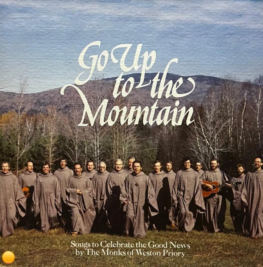 The Monks of Weston Priory - Go Up to the Mountain