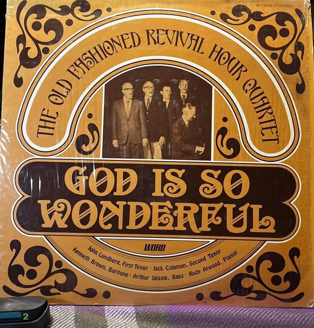 The Old Fashioned Revival Hour Quartet – God Is So Wonderful (Word WST-8585) LP Plak