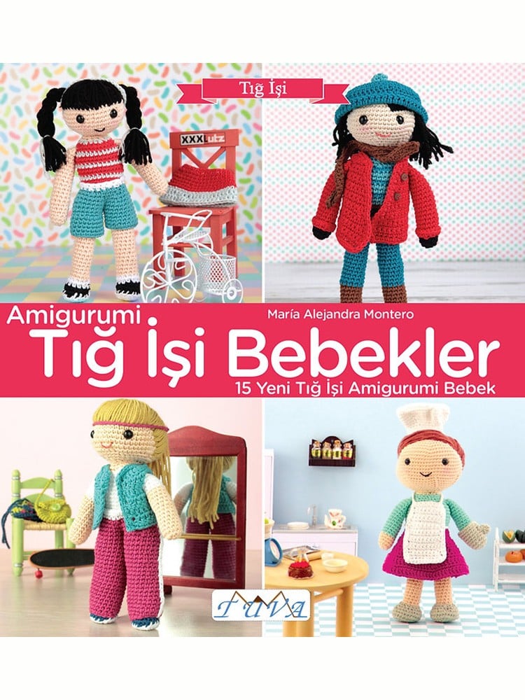Amigurumi Tığ İşi Bebekler Kitabı