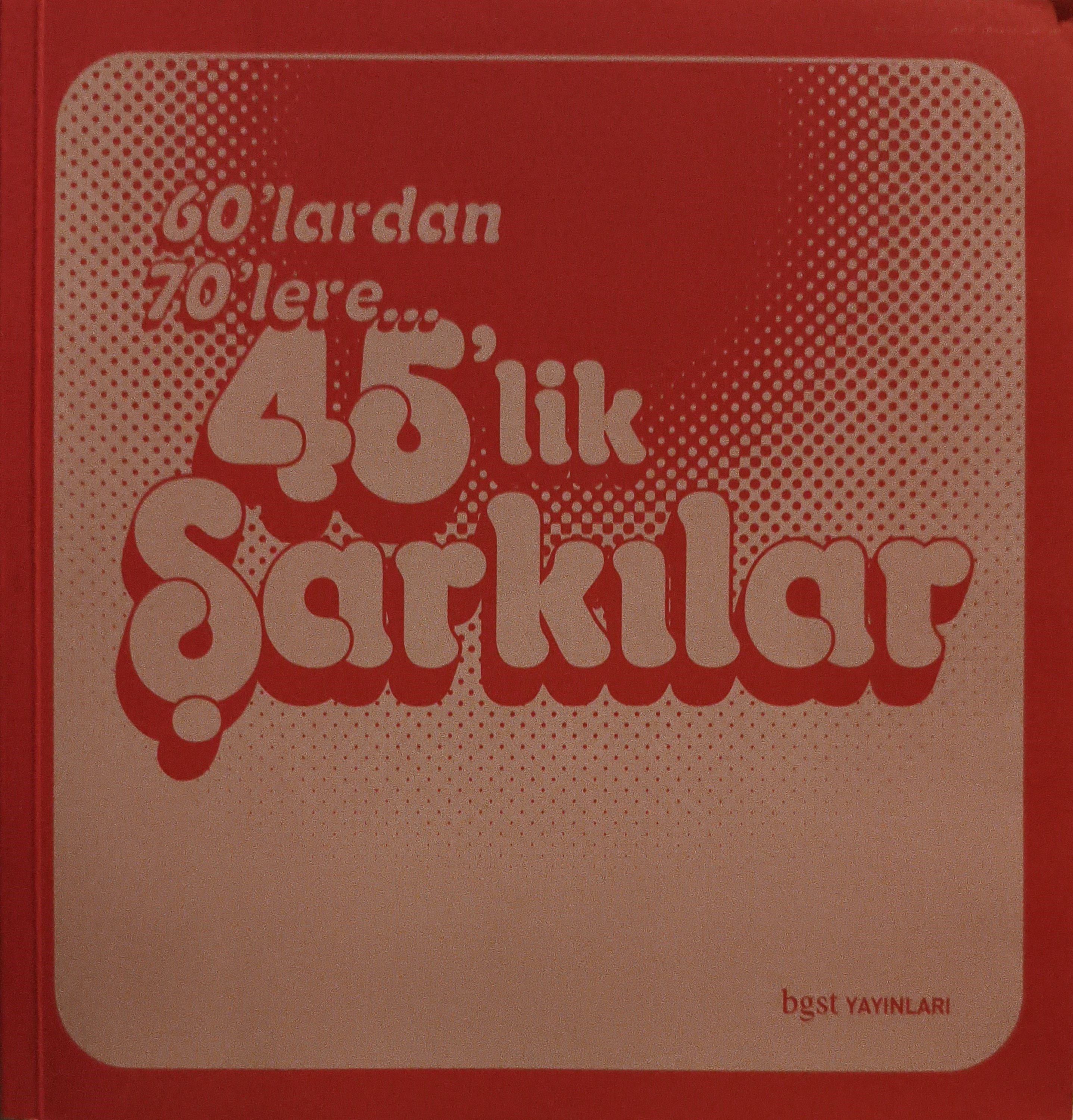 60 lardan 70 kere 45 lik şarkılar KİTAP