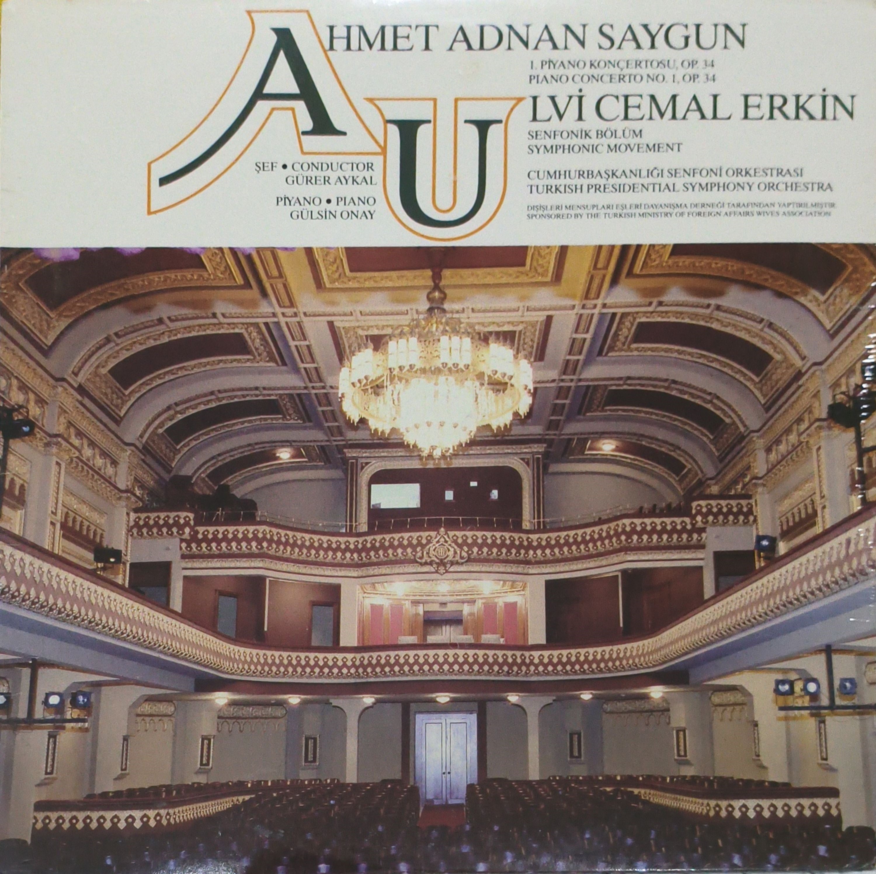 Ahmed Adnan Saygun / Ulvi Cemal Erkin, Gülsin Onay, Cumhurbaşkanlığı Senfoni Orkestrası, Gürer Aykal – 1. Piyano Konçertosu, Op. 34 = Piano Concerto No .1, Op. 34 / Senfonik Bölüm = Symphonic Movement LP PLAK 