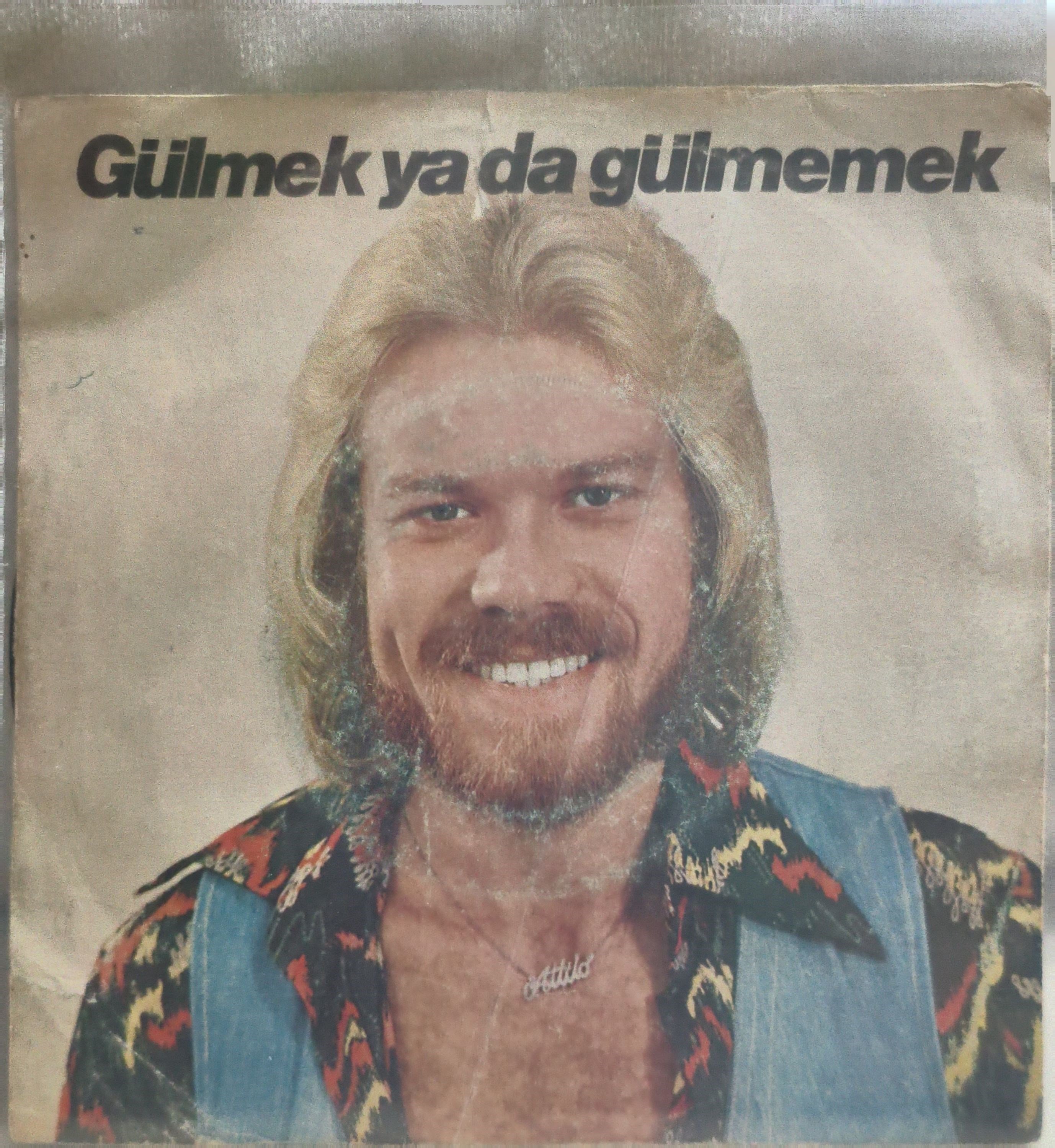 Atilla Atasoy Gülmek yada gülmemek 45 lik PLAK 