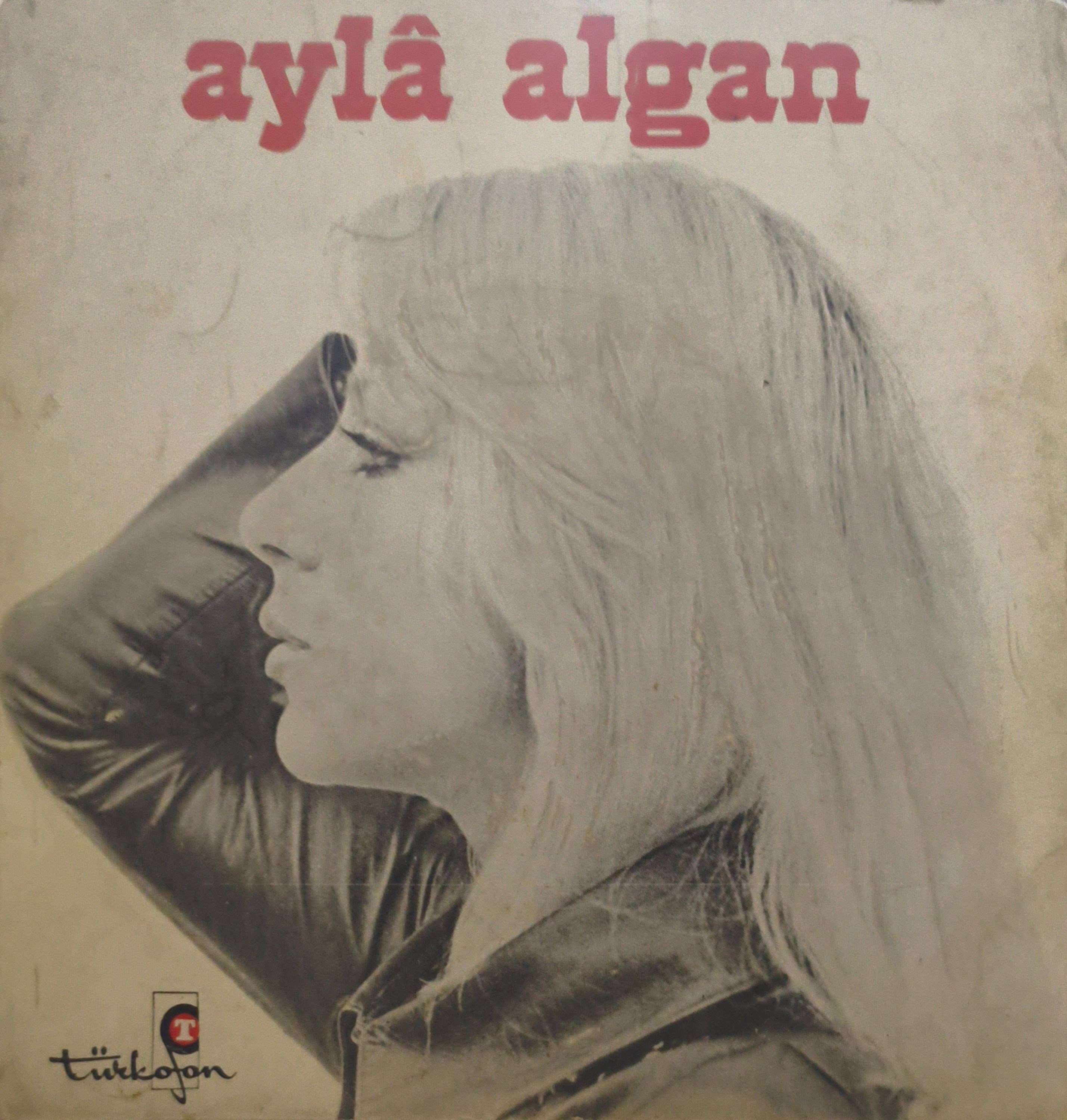 Ayla Algan Gel Mehmedim gel alnından öpeyim 45 LİK PLAK 