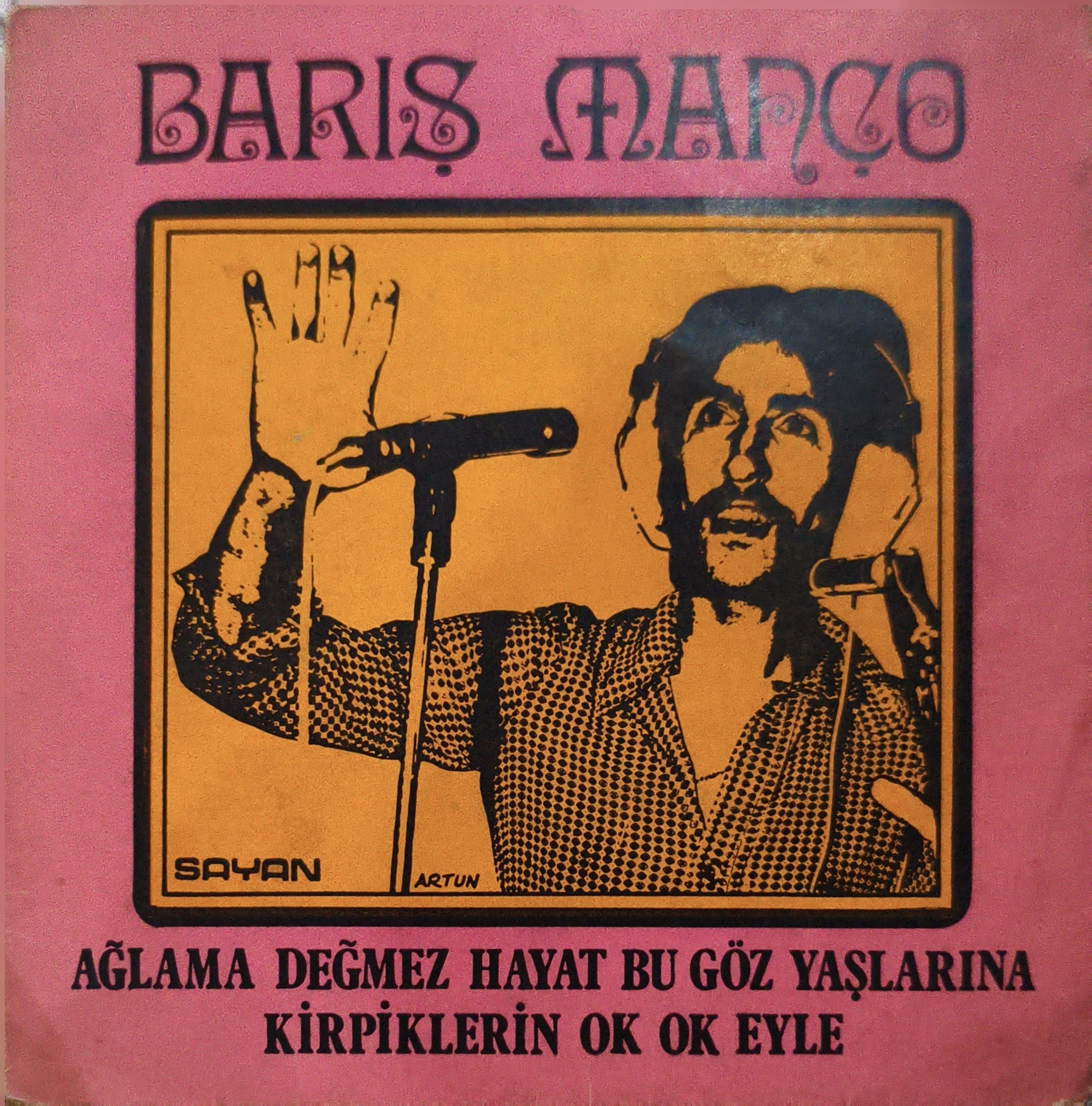 Barış Manço – Ağlama Değmez Hayat Bu Göz Yaşlarına / Kirpiklerin Ok Ok Eyle 45 LİK PLAK 