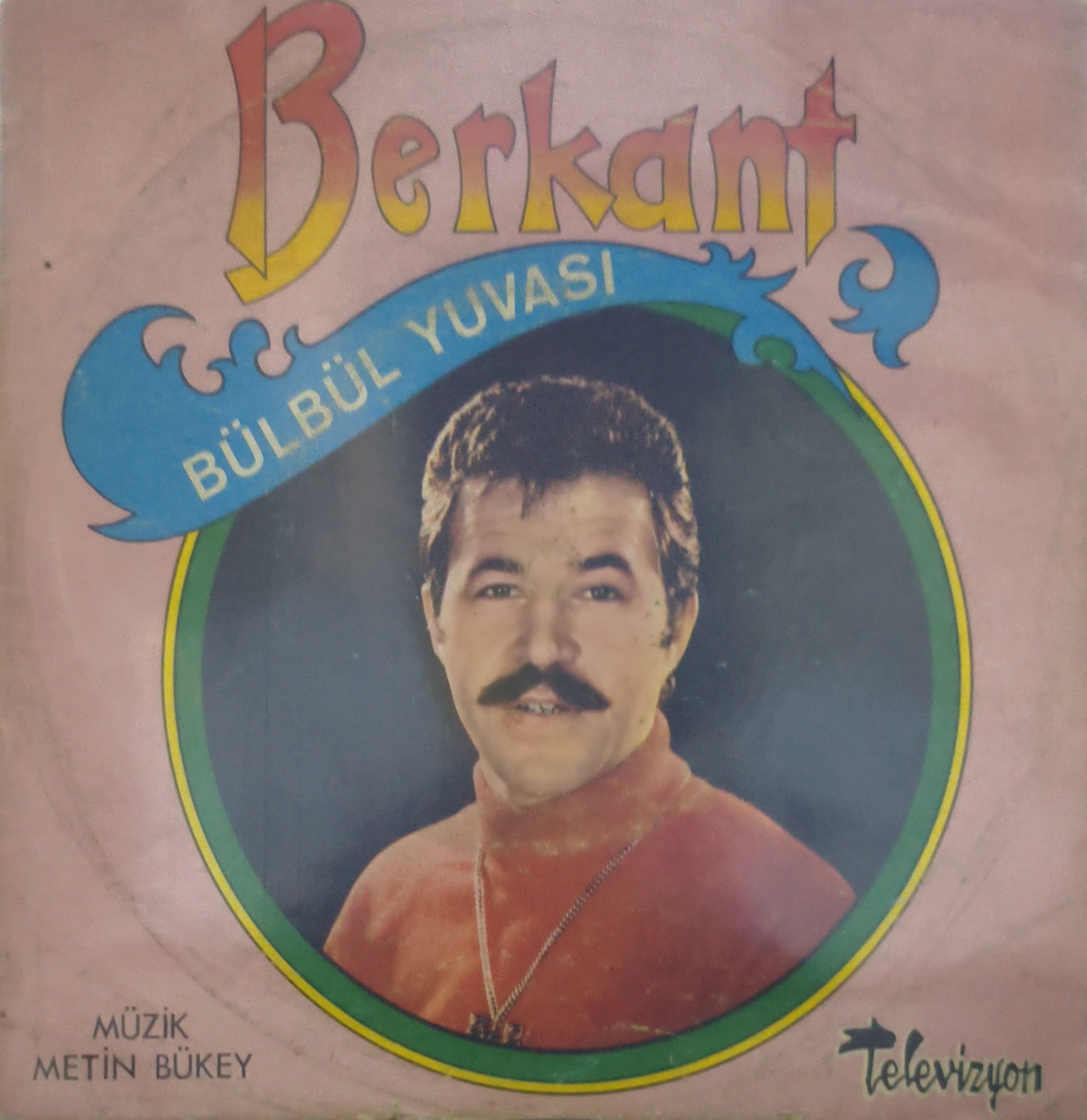 Berkant Bülbül Yuvası 45 LİK PLAK 