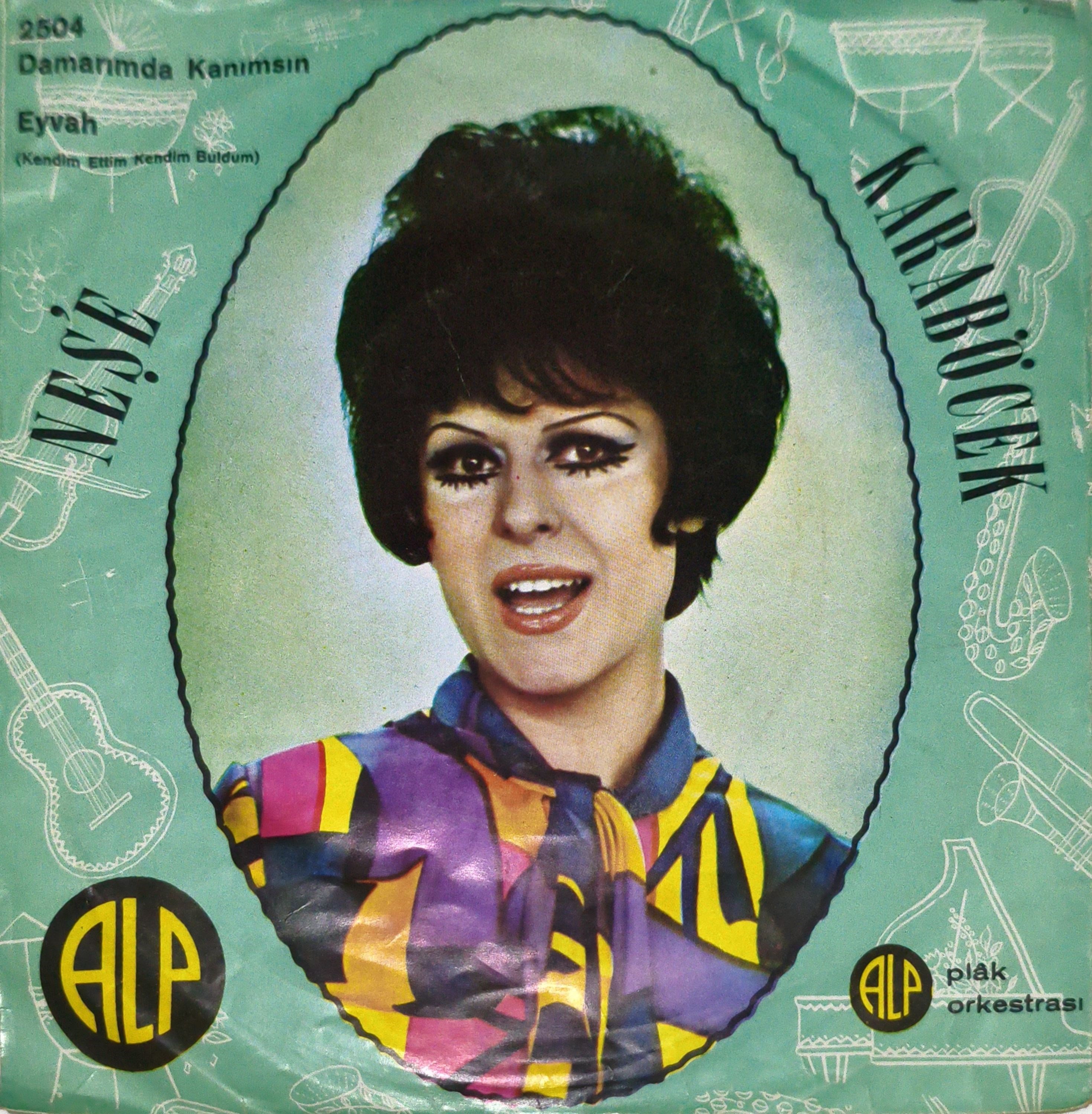Neşe Karaböcek – Damarımda Kanımsın / Eyvah 45 LİK PLAK 