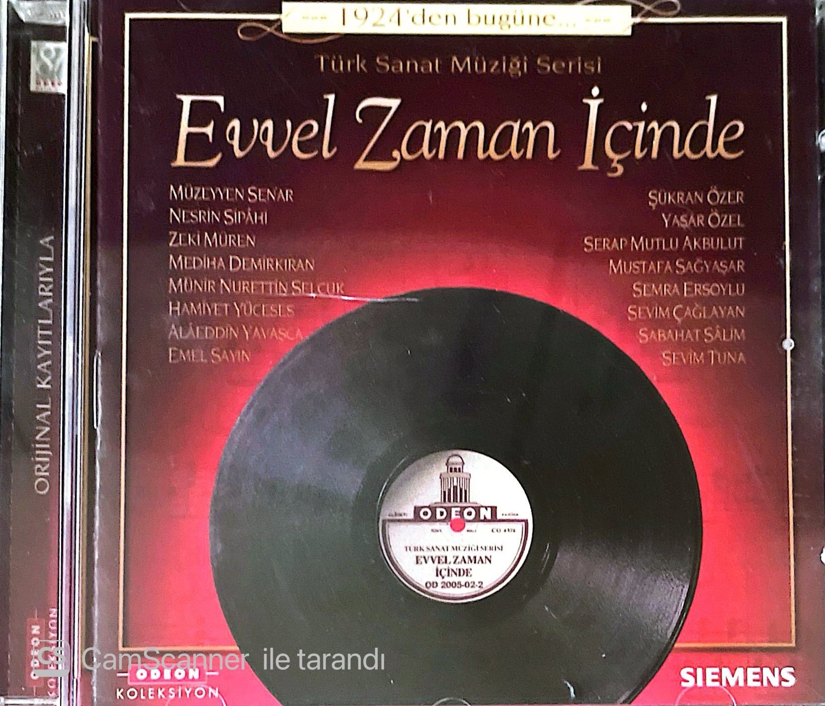 Türk Sanat Müziği Serisi: Evvel Zaman İçinde (1924'den Bugün)  Müzeyyen Senar Nesrin Sipâhi Zeki Müren Mediha Demirkıran Münir N. Selçuk Hamiyet Yüceses Alâeddin Yavaşça Emel Sayın Şükran Özer Yaşar Özel S. Mutlu Akbulut Mustafa Sağyaşar Semra Ersoylu CD