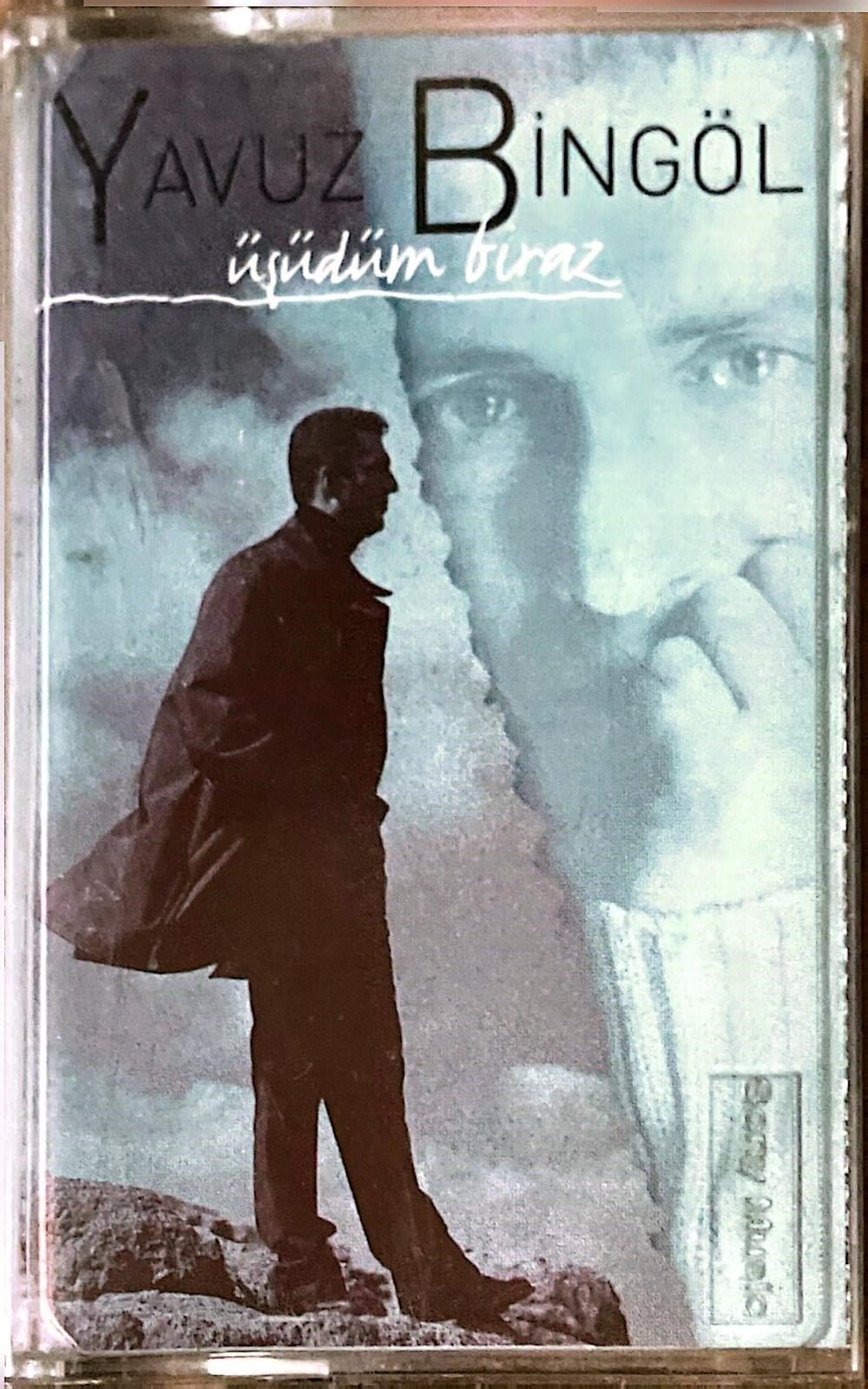 Yavuz Bingöl - Üşüdüm Biraz KASET