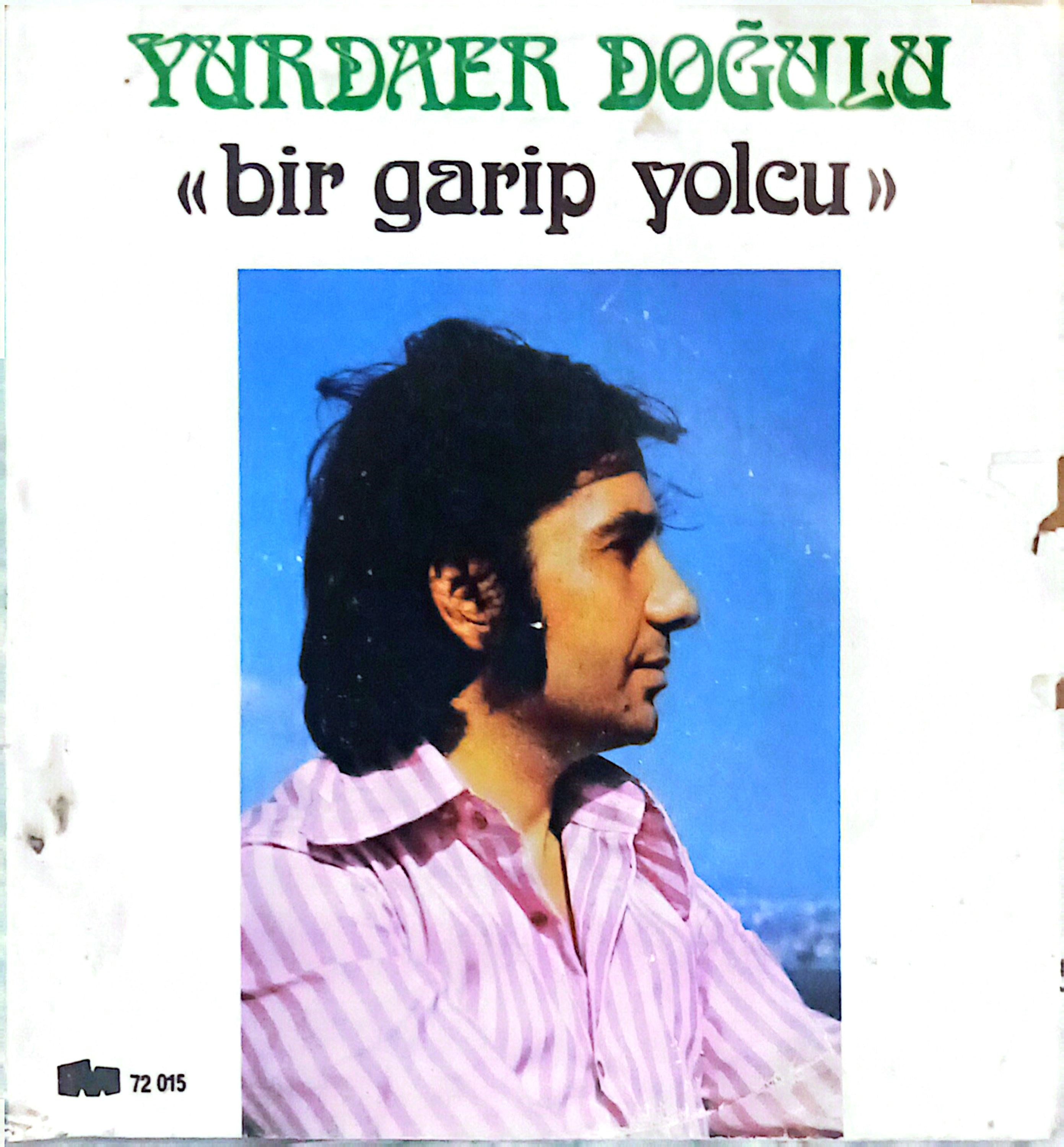 Yurdaer Doğulu – Bir Garip Yolcu / Agora Meyhanesi 45 LİK PLAK 