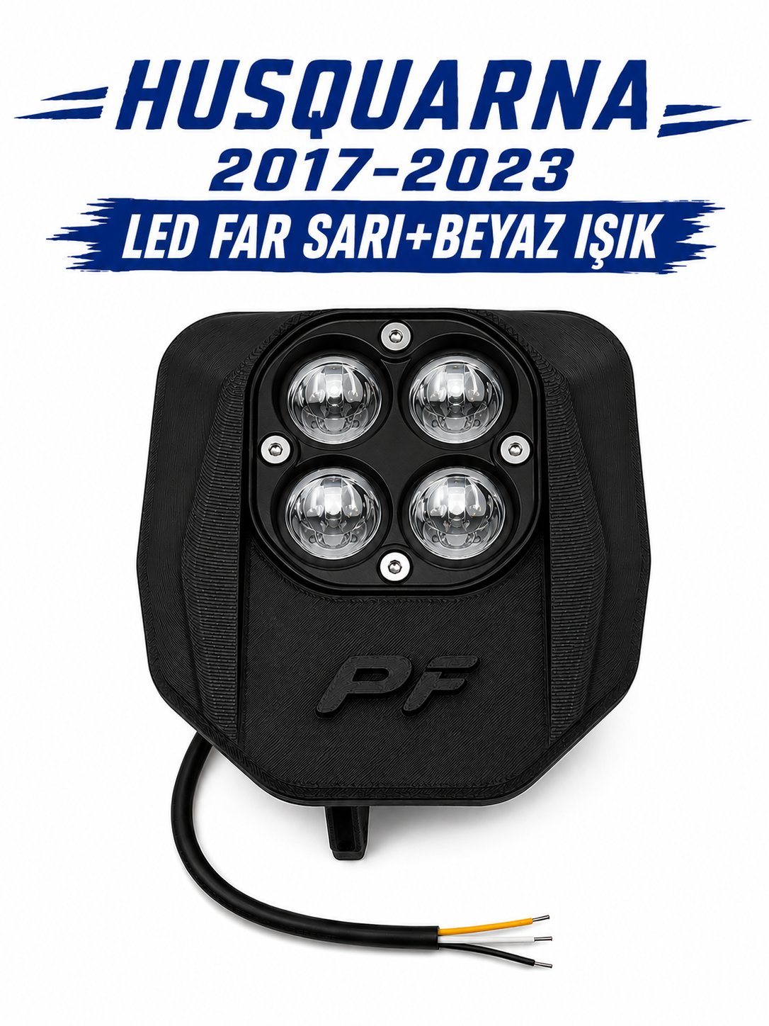 HUSQUARNA 2017-2013 LED FAR SARI+BEYAZ IŞIK