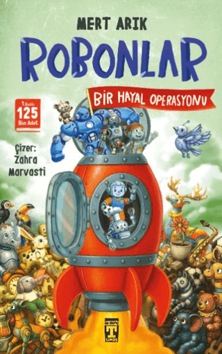 Robonlar 2 - Bir Hayal Operasyonu - Mert Arık | İlk Genç Timaş