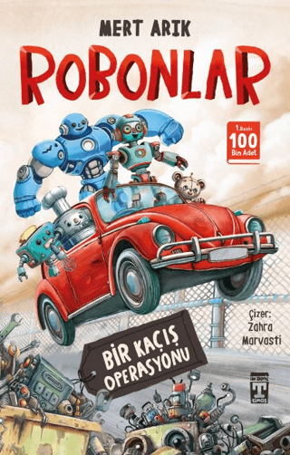 Robonlar - Bir Kaçış Operasyonu - Mert Arık | İlk Genç Timaş