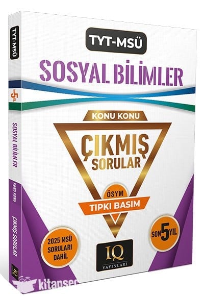 TYT - MSÜ Sosyal Bilimler 2020-2024 Son 5 Yıl Çıkmış Sorular Tıpkı Basım - IQ Yayınları