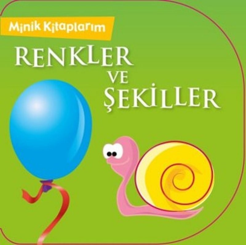 Minik Kitaplarım - Renkler Ve Şekiller
