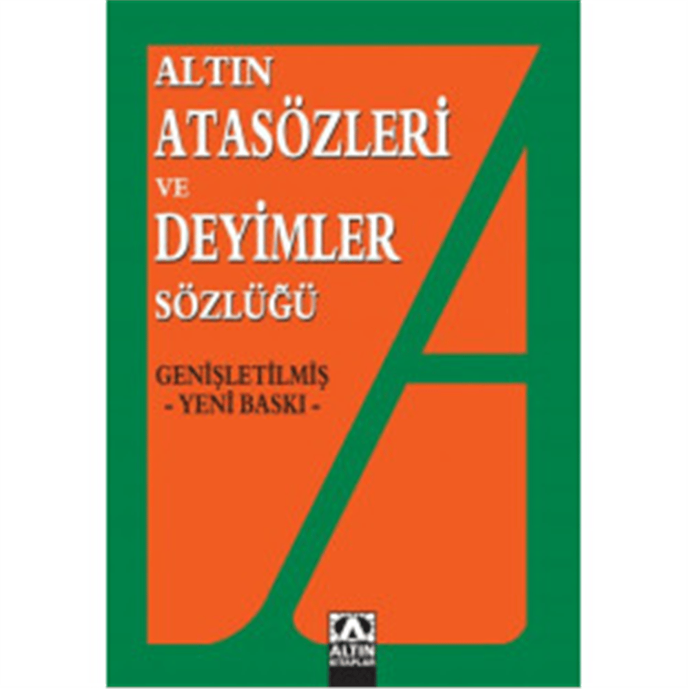 ALTIN YAY ATASÖZLERİ VE DEYİMLER SÖZLÜĞÜ