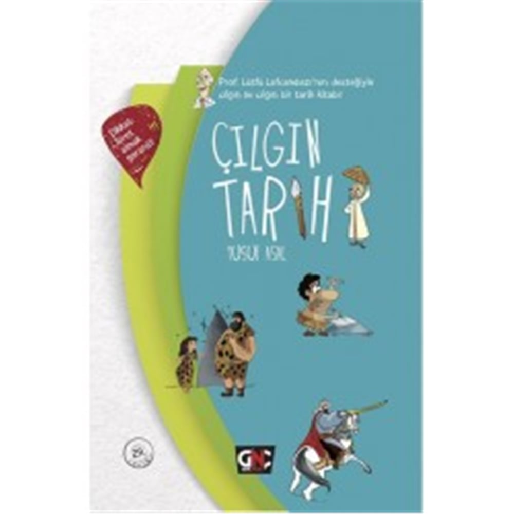GENÇ NESİL ÇILGIN TARİH