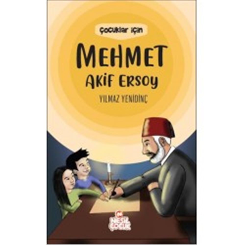 NESİL ÇOCUK ÇOCUKLAR İÇİN MEHMET AKİF ERSOY