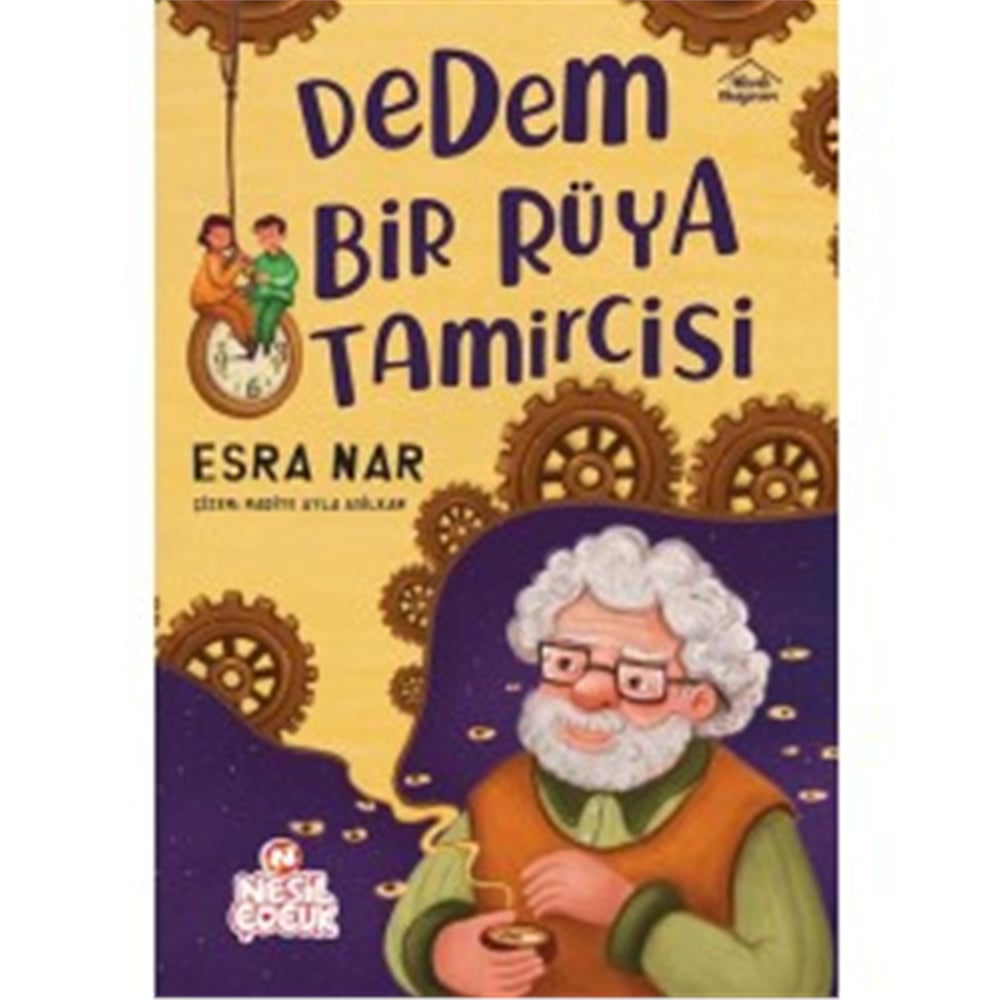 NESİL ÇOCUK DEDEM BİR RÜYA TAMİRCİSİ