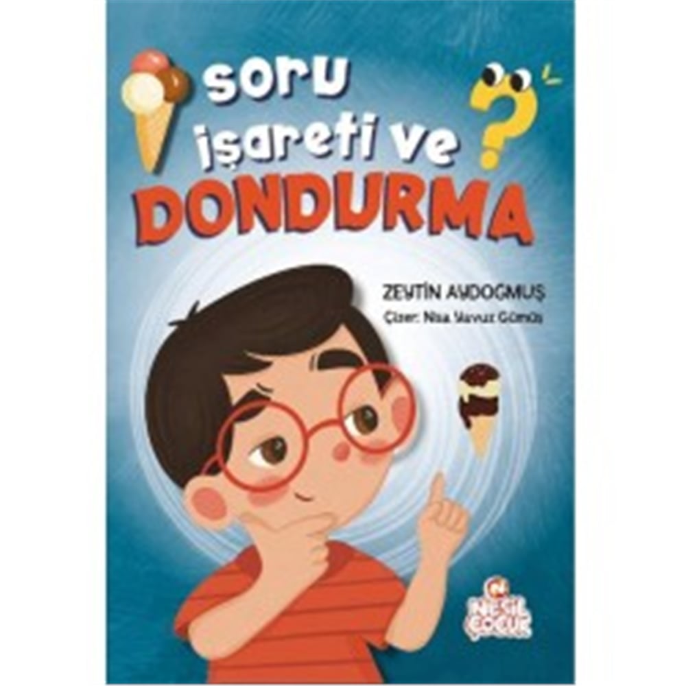 NESİL ÇOCUK SORU İŞARETİ VE DONDURMA