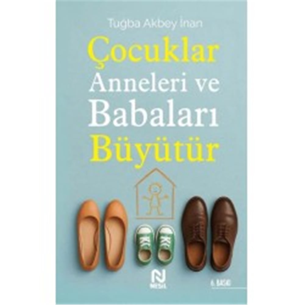 NESİL ÇOCUKLAR ANNELERİ VE BABALARI BÜYÜTÜR