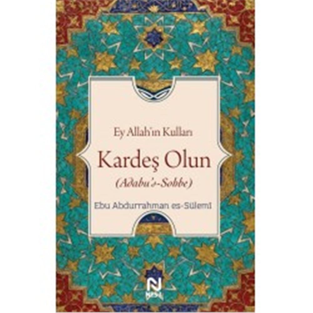 NESİL EY ALLAHIN KULLARI KARDEŞ OLUN