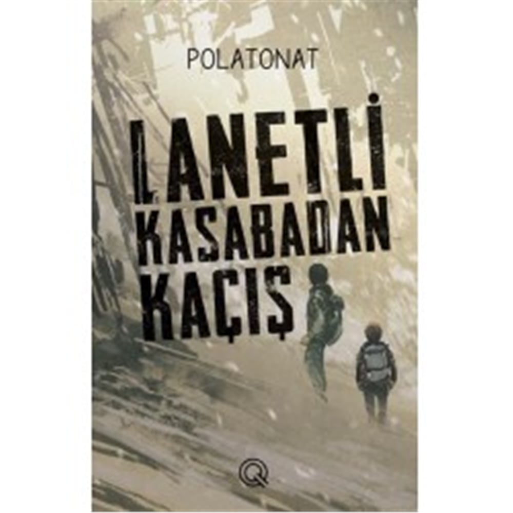 Q YAYINLARI LANETLİ KASABADAN KAÇIŞ